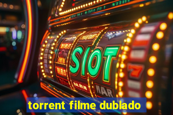 torrent filme dublado